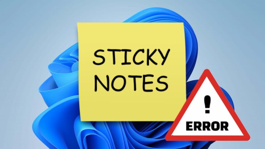 How to Fix Microsoft Sticky Notes issues on Windows 11